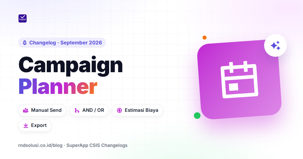 Campaign Planner Baru: Manual Send, Kondisi AND/OR, dan Estimasi Biaya